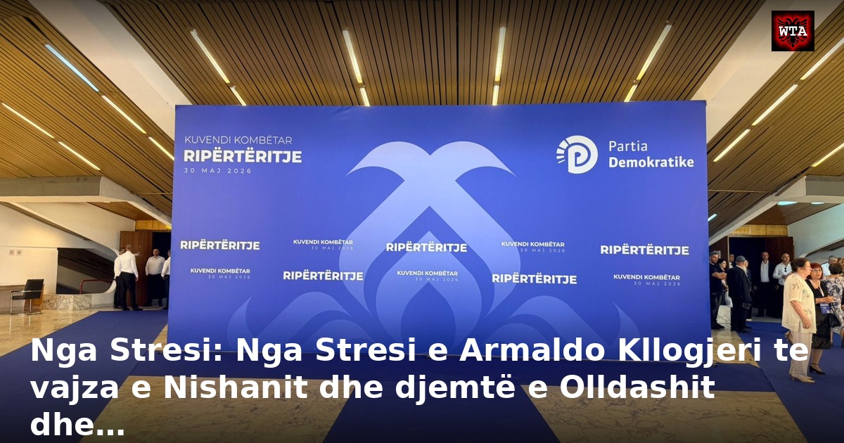 Nga Stresi: Nga Stresi e Armaldo Kllogjeri te vajza e Nishanit dhe djemtë e Olldashit dhe…