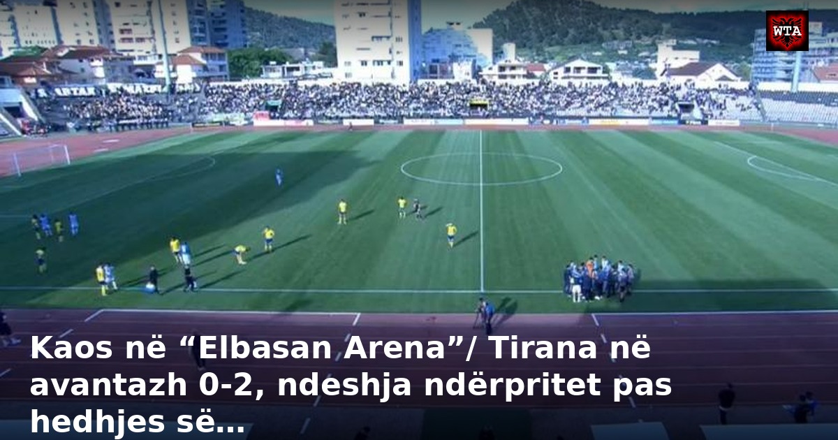 Kaos në “Elbasan Arena”/ Tirana në avantazh 0-2, ndeshja ndërpritet pas hedhjes së…