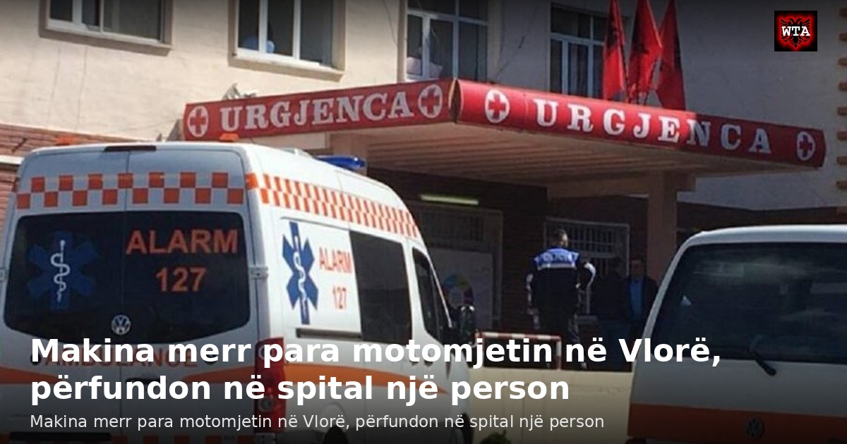 Makina merr para motomjetin në Vlorë, përfundon në spital një person