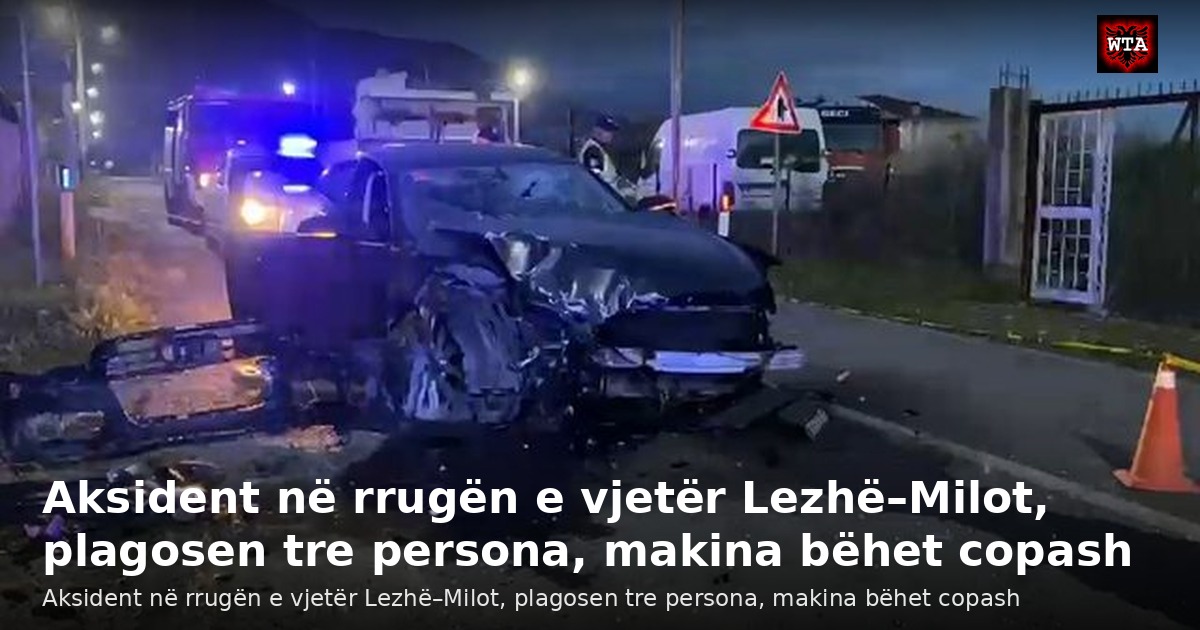 Aksident në rrugën e vjetër Lezhë–Milot, plagosen tre persona, makina bëhet copash
