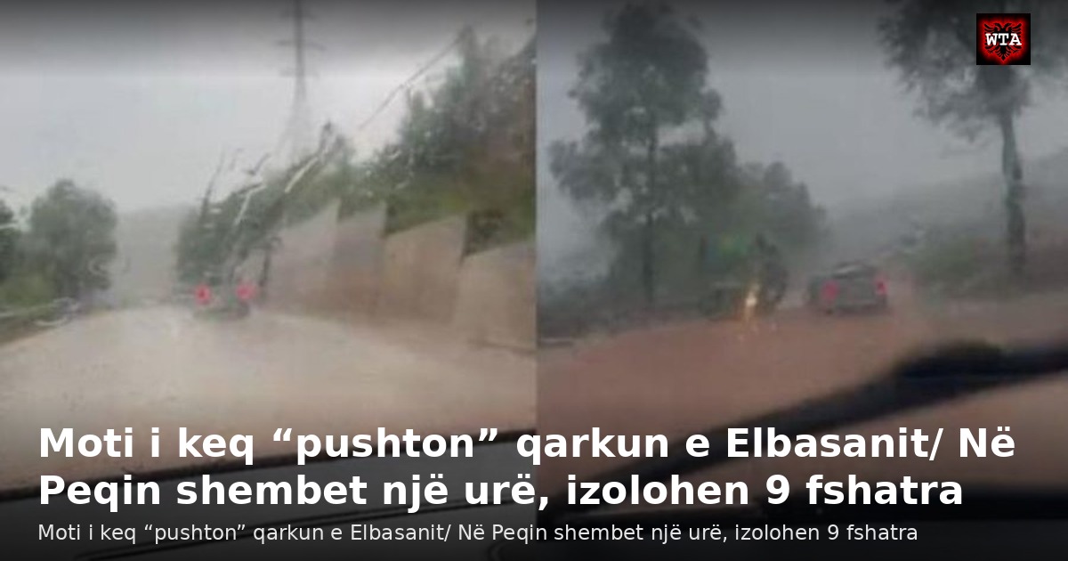 Moti i keq “pushton” qarkun e Elbasanit/ Në Peqin shembet një urë, izolohen 9 fshatra