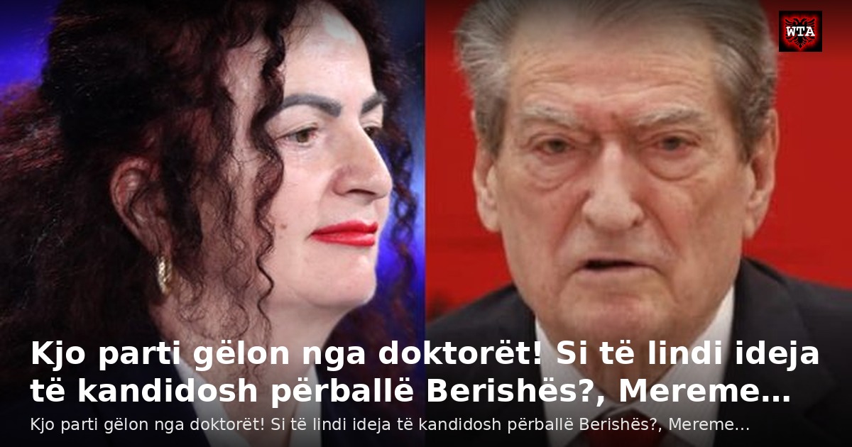 Kjo parti gëlon nga doktorët! Si të lindi ideja të kandidosh përballë Berishës?, Mereme…