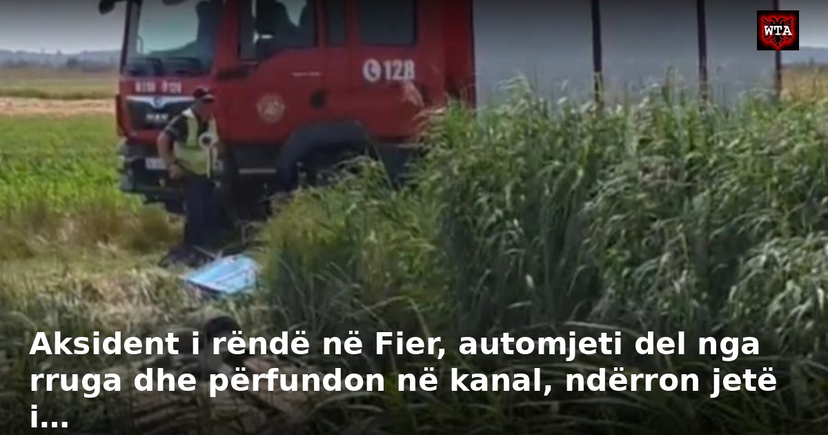 Aksident i rëndë në Fier, automjeti del nga rruga dhe përfundon në kanal, ndërron jetë i…