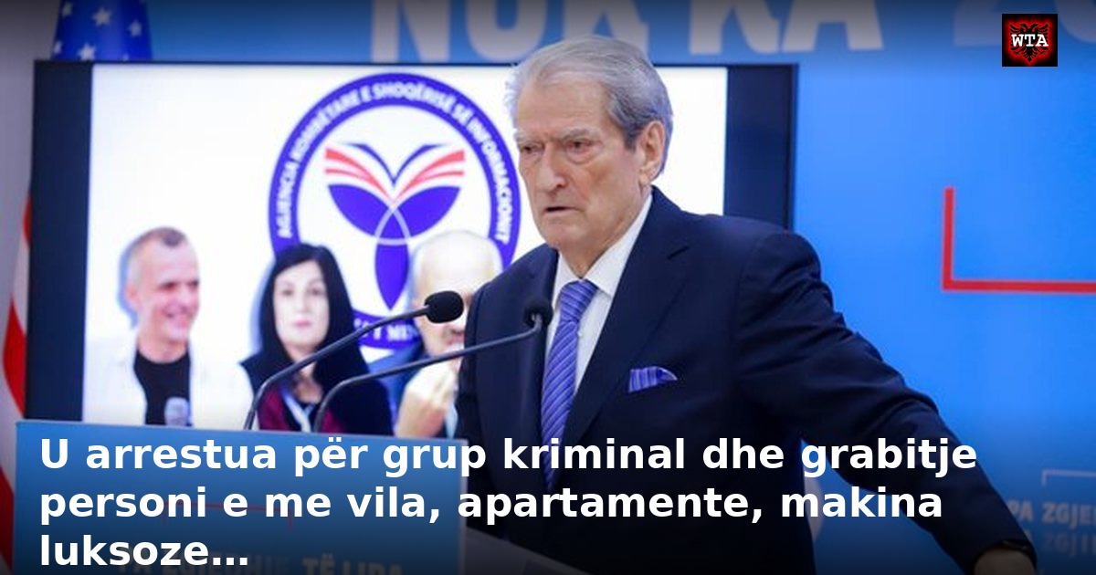 U arrestua për grup kriminal dhe grabitje personi e me vila, apartamente, makina luksoze…