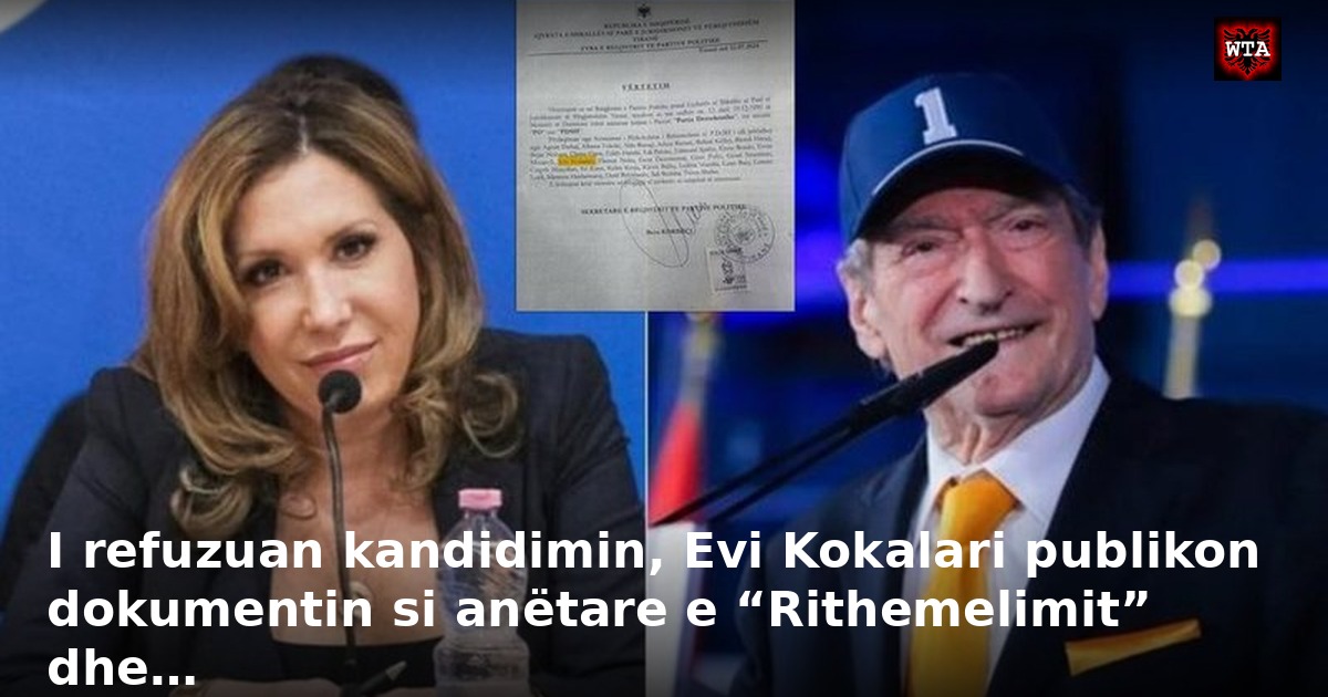 I refuzuan kandidimin, Evi Kokalari publikon dokumentin si anëtare e “Rithemelimit” dhe…
