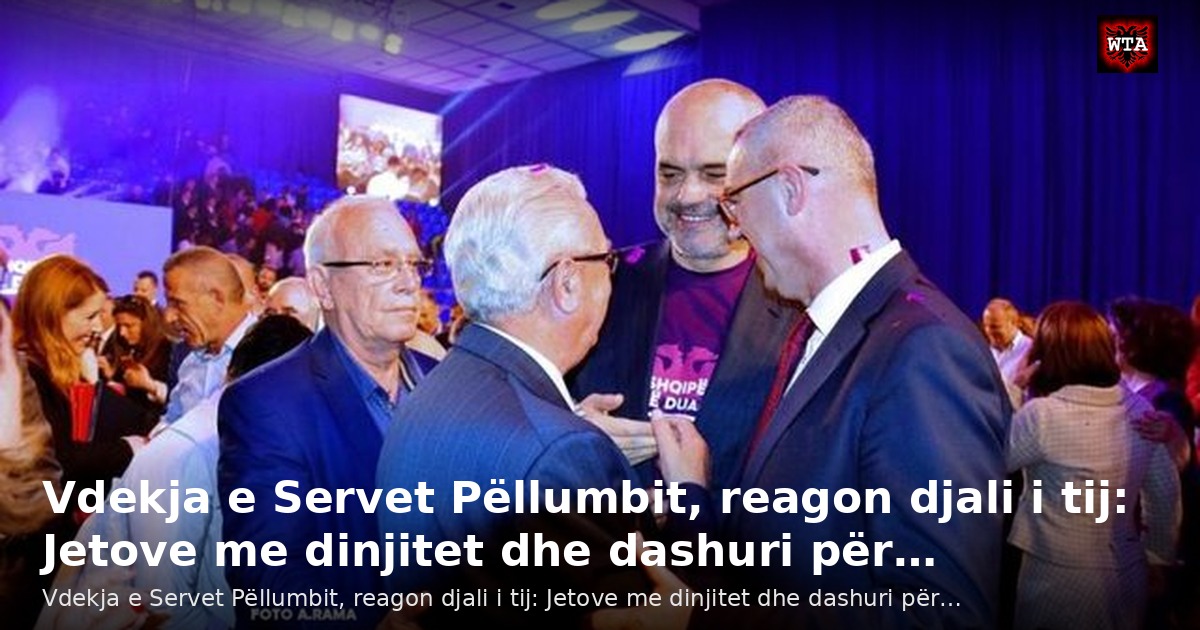 Vdekja e Servet Pëllumbit, reagon djali i tij: Jetove me dinjitet dhe dashuri për…