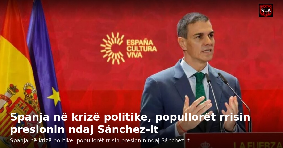 Spanja në krizë politike, popullorët rrisin presionin ndaj Sánchez-it