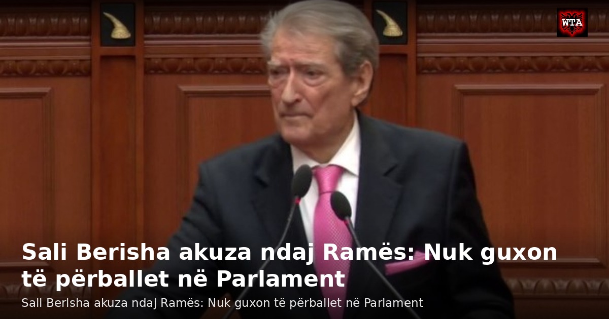 Sali Berisha akuza ndaj Ramës: Nuk guxon të përballet në Parlament