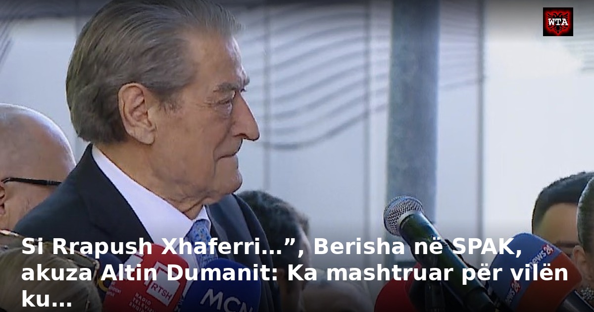 Si Rrapush Xhaferri…”, Berisha në SPAK, akuza Altin Dumanit: Ka mashtruar për vilën ku…