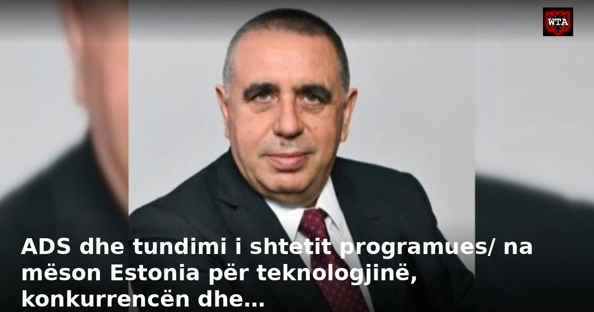 ADS dhe tundimi i shtetit programues/ na mëson Estonia për teknologjinë, konkurrencën dhe…