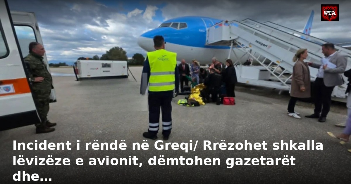 Incident i rëndë në Greqi/ Rrëzohet shkalla lëvizëze e avionit, dëmtohen gazetarët dhe…