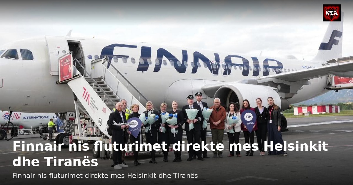 Finnair nis fluturimet direkte mes Helsinkit dhe Tiranës