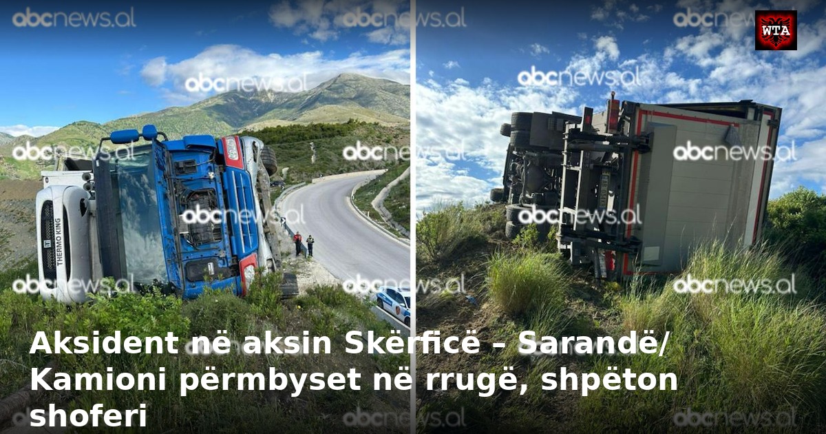 Aksident në aksin Skërficë – Sarandë/ Kamioni përmbyset në rrugë, shpëton shoferi