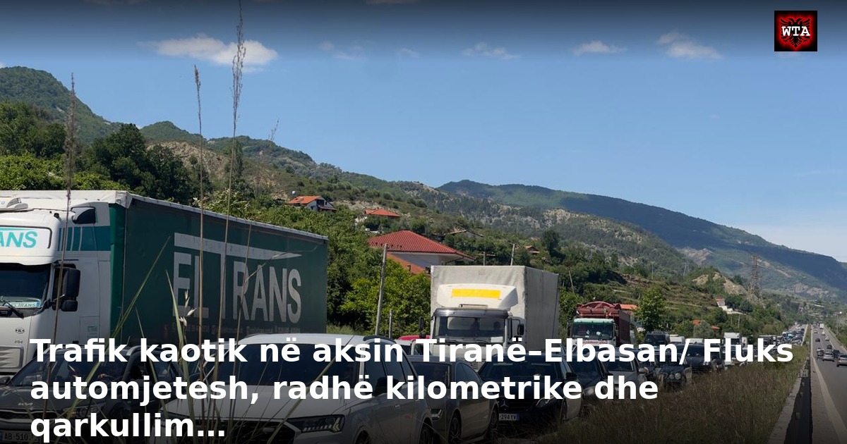 Trafik kaotik në aksin Tiranë–Elbasan/ Fluks automjetesh, radhë kilometrike dhe qarkullim…