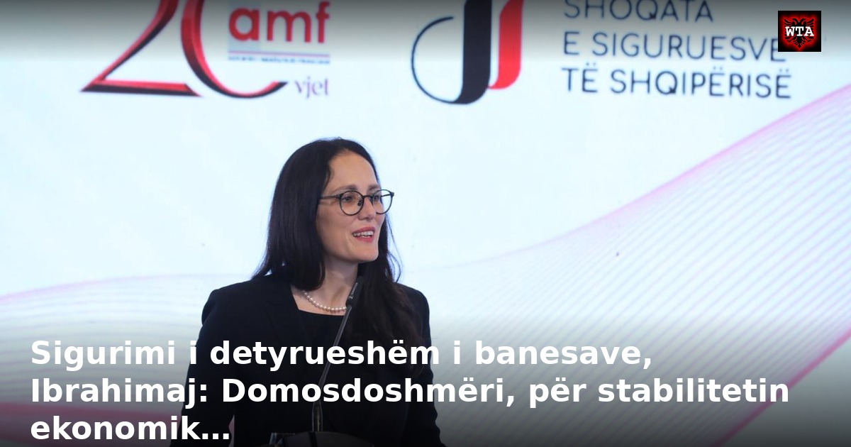 Sigurimi i detyrueshëm i banesave, Ibrahimaj: Domosdoshmëri, për stabilitetin ekonomik…