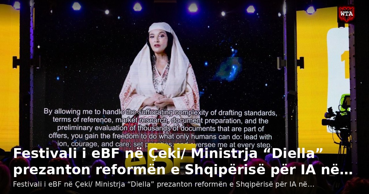 Festivali i eBF në Çeki/ Ministrja “Diella” prezanton reformën e Shqipërisë për IA në…