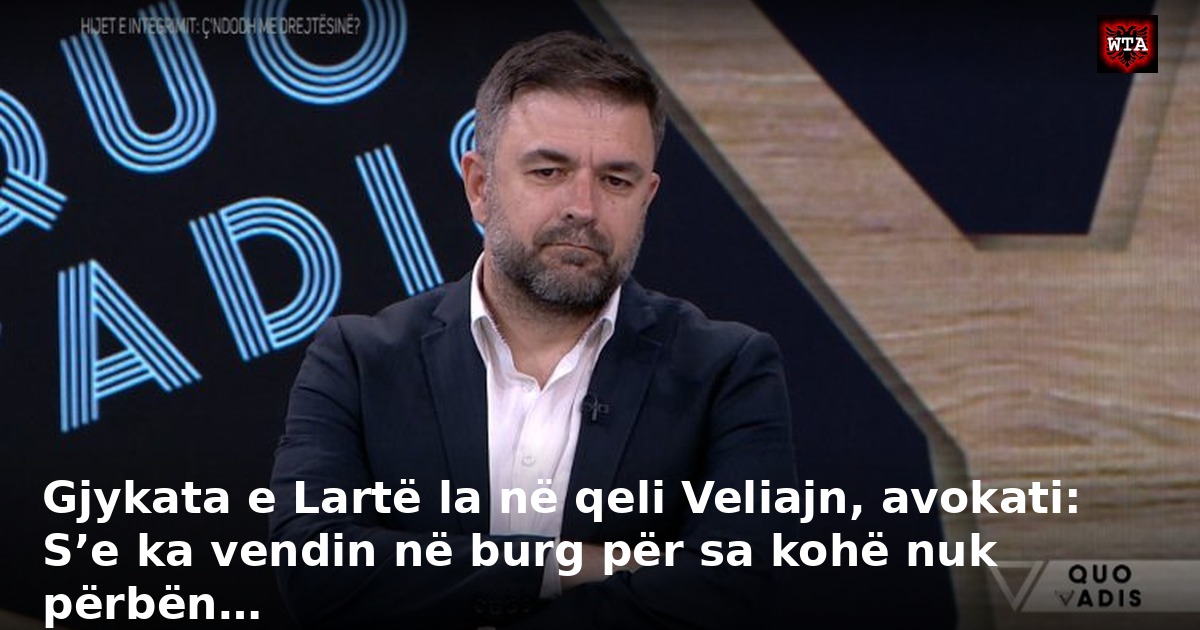 Gjykata e Lartë la në qeli Veliajn, avokati: S’e ka vendin në burg për sa kohë nuk përbën…