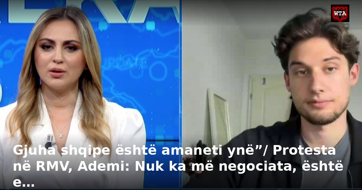 Gjuha shqipe është amaneti ynë”/ Protesta në RMV, Ademi: Nuk ka më negociata, është e…