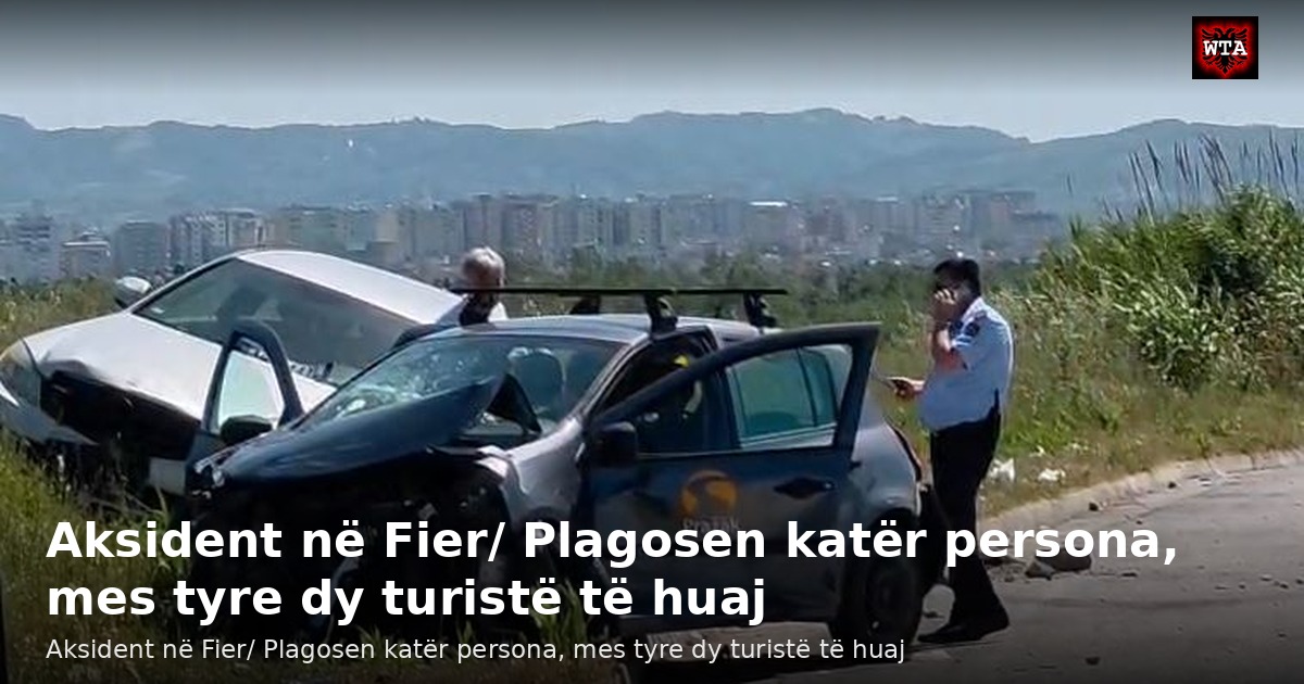 Aksident në Fier/ Plagosen katër persona, mes tyre dy turistë të huaj