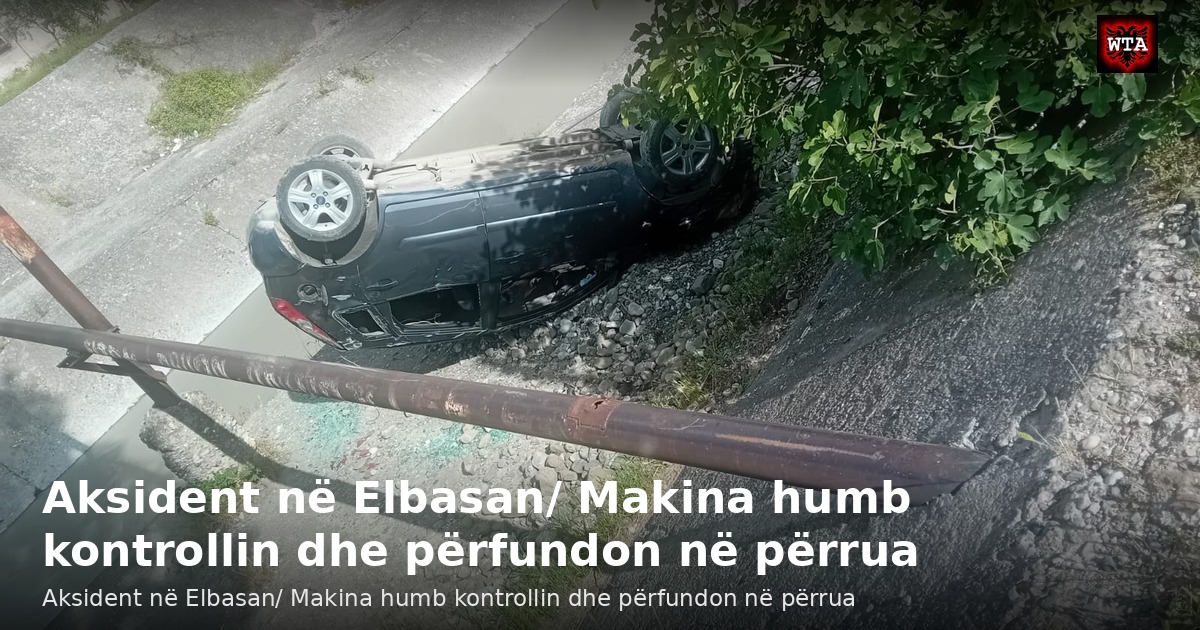 Aksident në Elbasan/ Makina humb kontrollin dhe përfundon në përrua