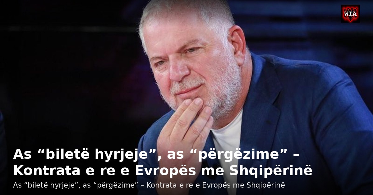 As “biletë hyrjeje”, as “përgëzime” – Kontrata e re e Evropës me Shqipërinë