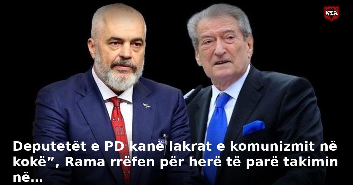 Deputetët e PD kanë lakrat e komunizmit në kokë”, Rama rrëfen për herë të parë takimin në…