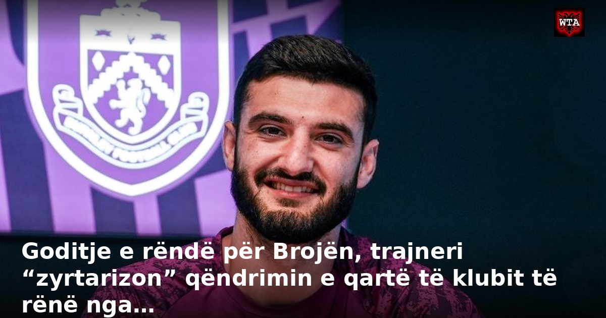 Goditje e rëndë për Brojën, trajneri “zyrtarizon” qëndrimin e qartë të klubit të rënë nga…