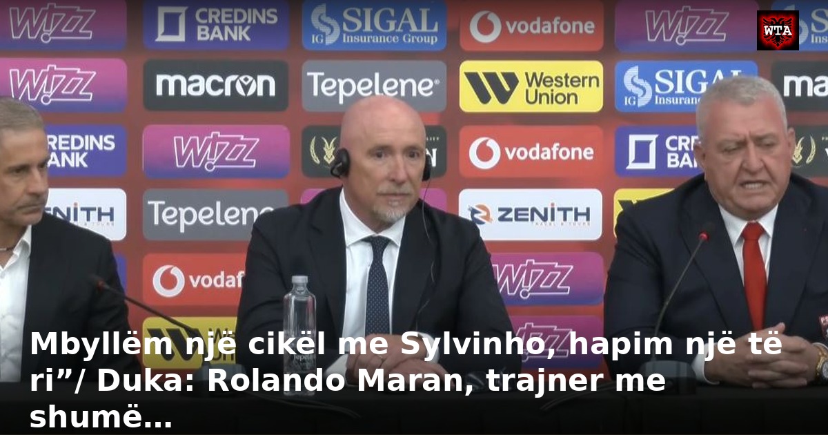 Mbyllëm një cikël me Sylvinho, hapim një të ri”/ Duka: Rolando Maran, trajner me shumë…