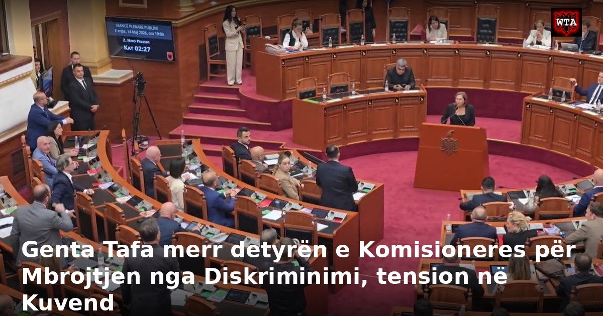 Genta Tafa merr detyrën e Komisioneres për Mbrojtjen nga Diskriminimi, tension në Kuvend