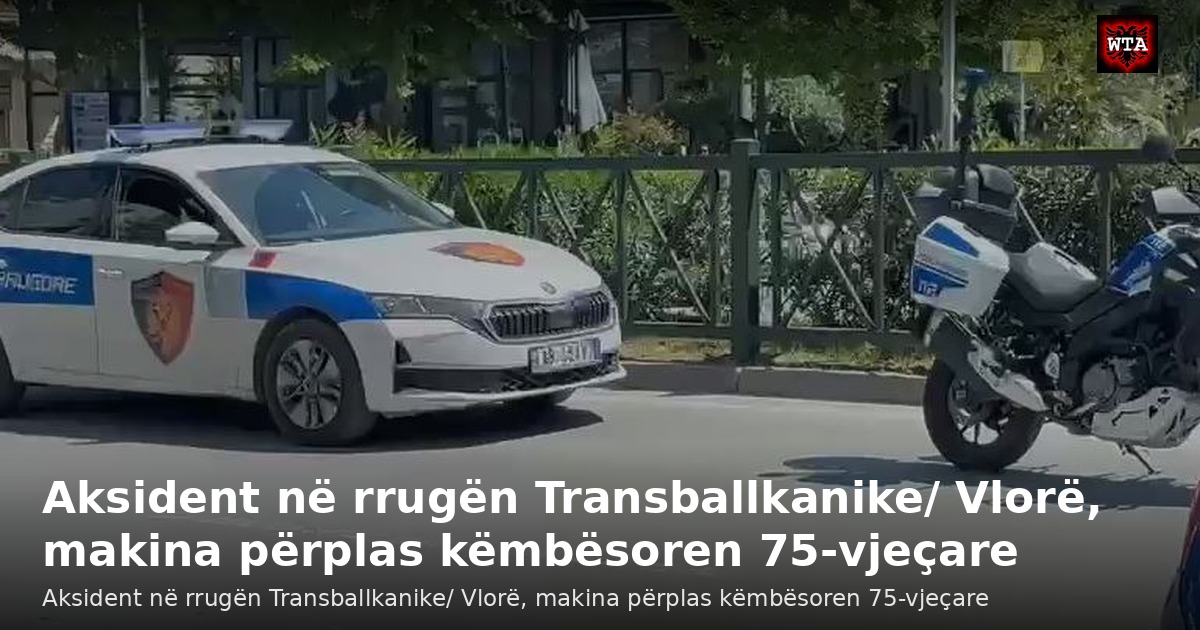 Aksident në rrugën Transballkanike/ Vlorë, makina përplas këmbësoren 75-vjeçare