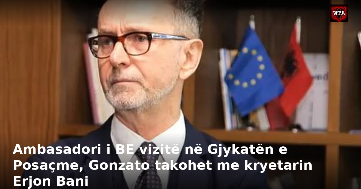 Ambasadori i BE vizitë në Gjykatën e Posaçme, Gonzato takohet me kryetarin Erjon Bani