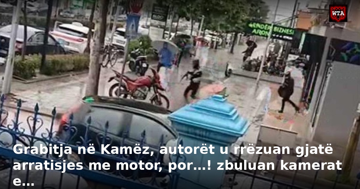 Grabitja në Kamëz, autorët u rrëzuan gjatë arratisjes me motor, por…! zbuluan kamerat e…