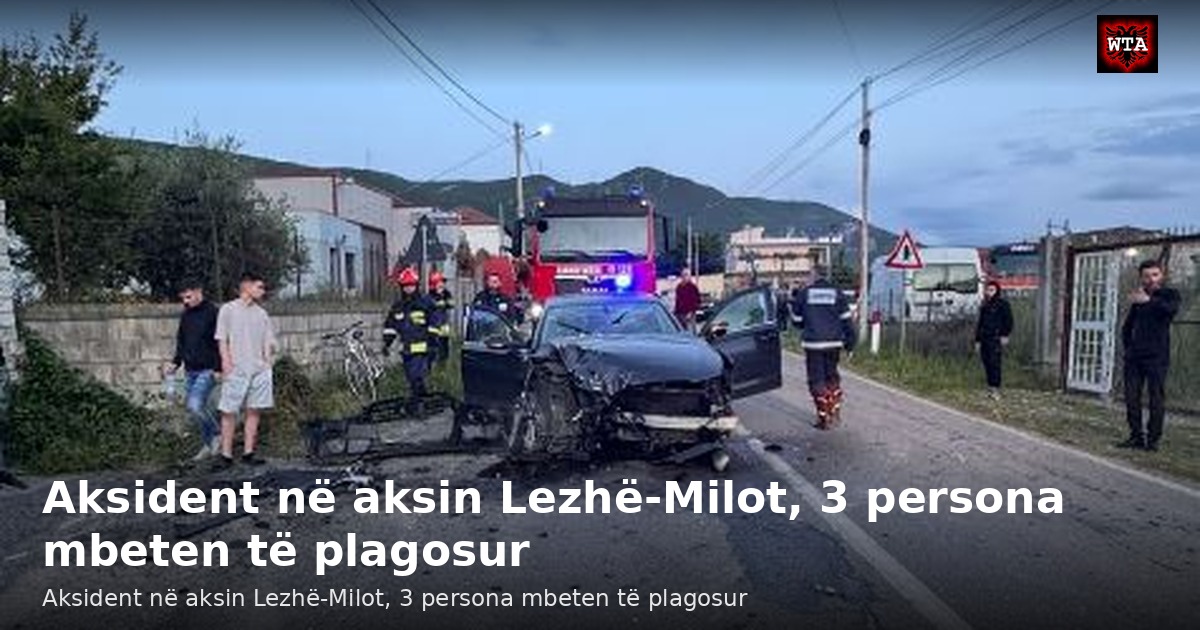 Aksident në aksin Lezhë-Milot, 3 persona mbeten të plagosur