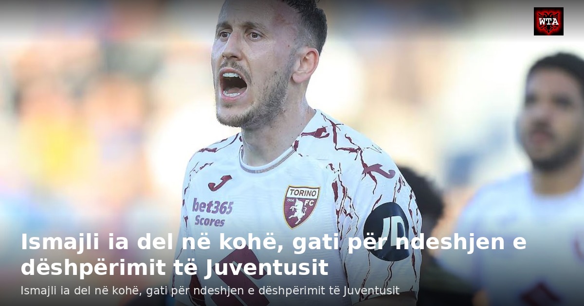 Ismajli ia del në kohë, gati për ndeshjen e dëshpërimit të Juventusit