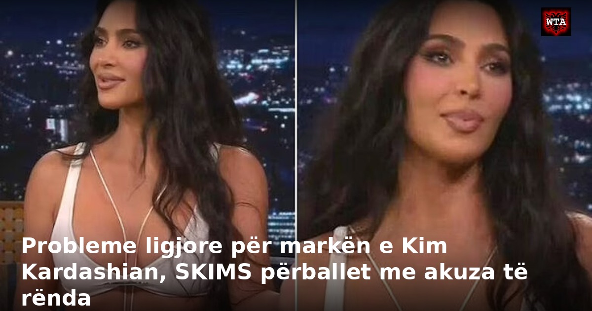 Probleme ligjore për markën e Kim Kardashian, SKIMS përballet me akuza të rënda