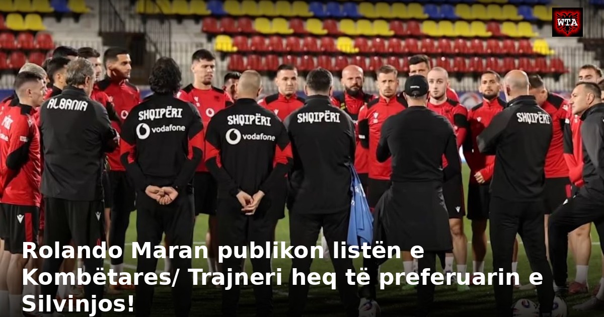 Rolando Maran publikon listën e Kombëtares/ Trajneri heq të preferuarin e Silvinjos!