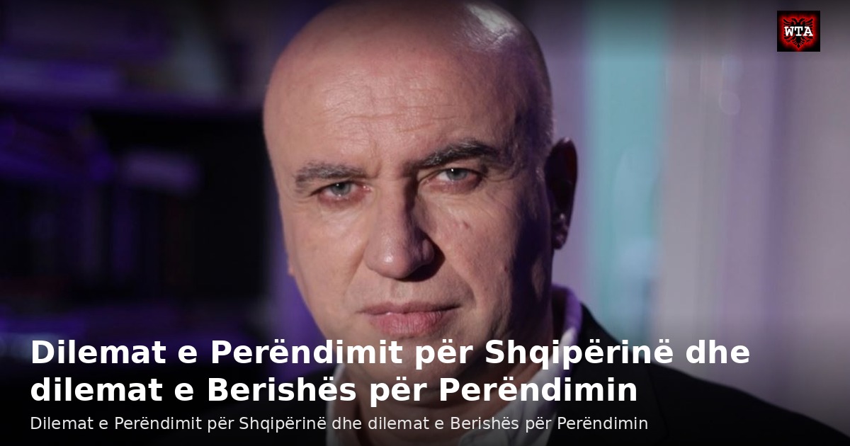 Dilemat e Perëndimit për Shqipërinë dhe dilemat e Berishës për Perëndimin