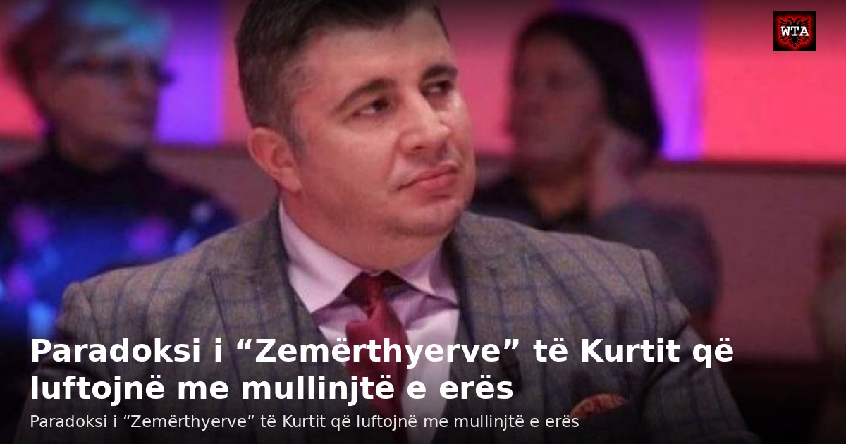 Paradoksi i “Zemërthyerve” të Kurtit që luftojnë me mullinjtë e erës