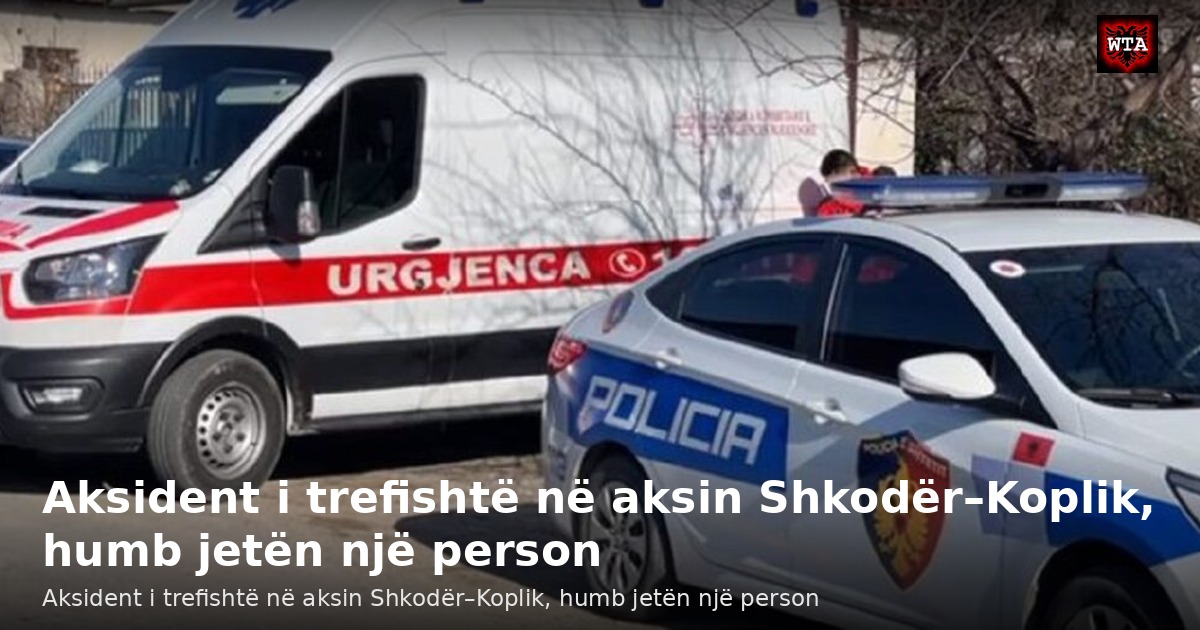 Aksident i trefishtë në aksin Shkodër–Koplik, humb jetën një person
