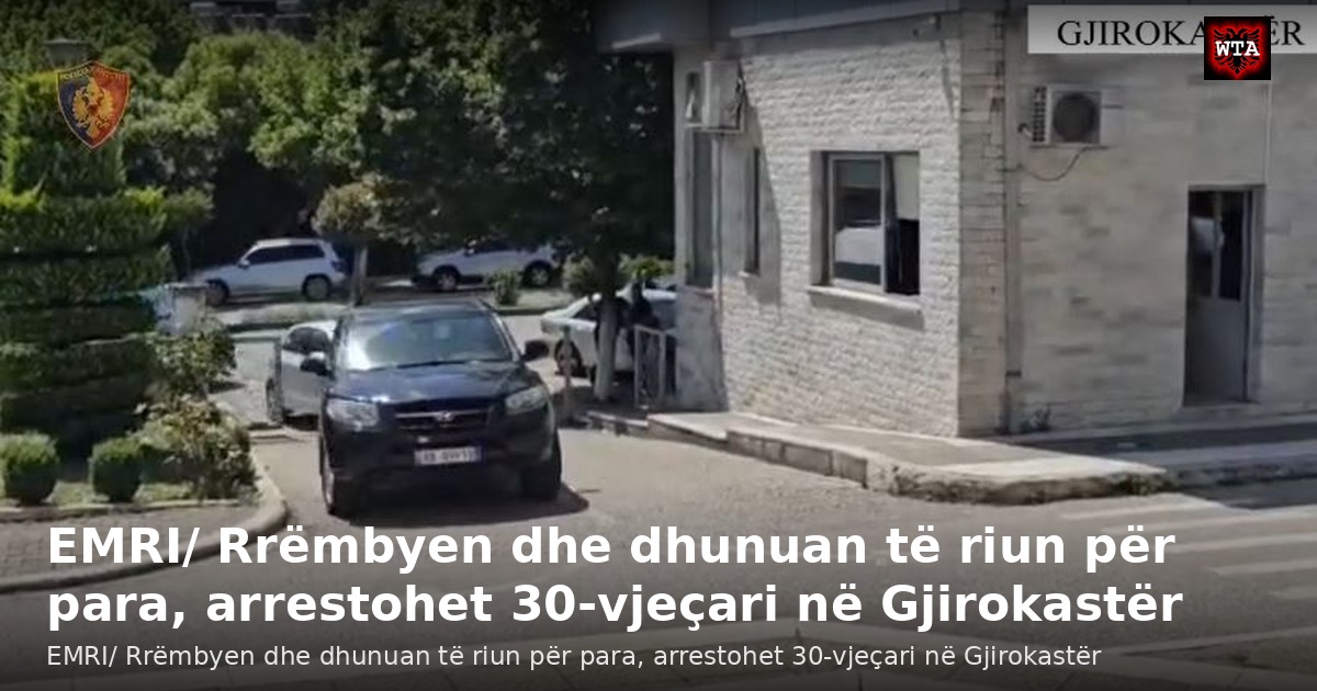 EMRI/ Rrëmbyen dhe dhunuan të riun për para, arrestohet 30-vjeçari në Gjirokastër
