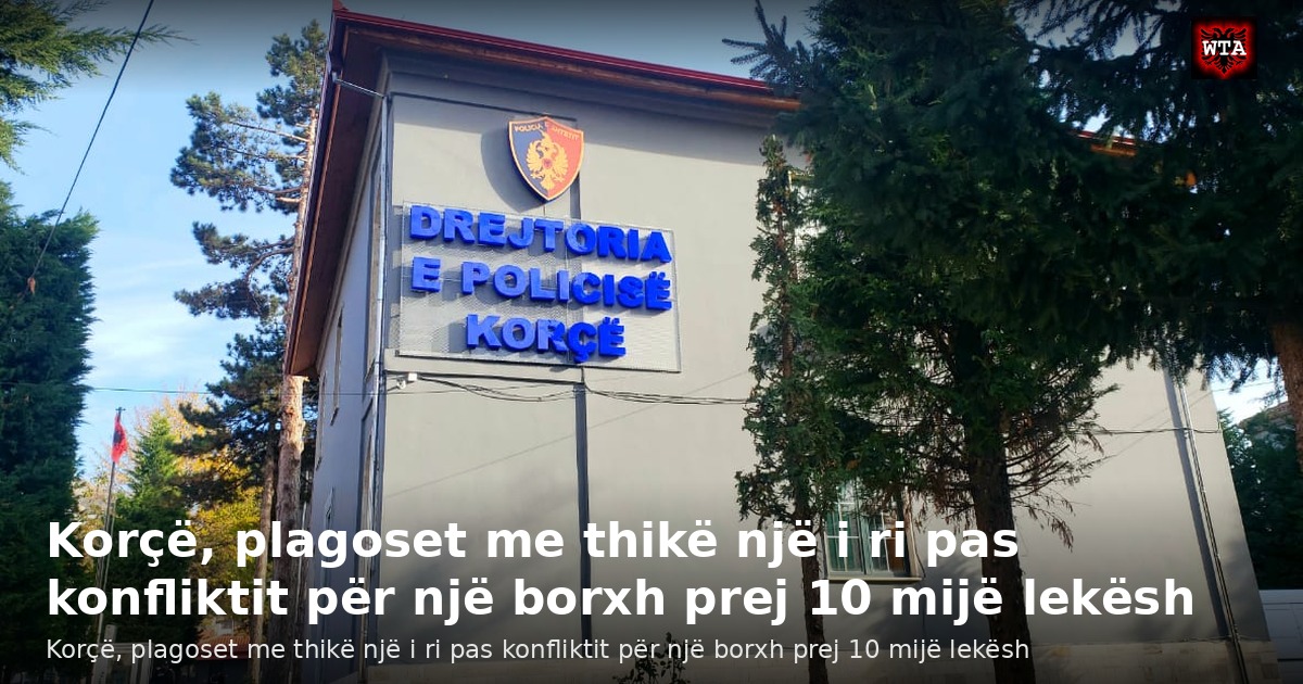 Korçë, plagoset me thikë një i ri pas konfliktit për një borxh prej 10 mijë lekësh
