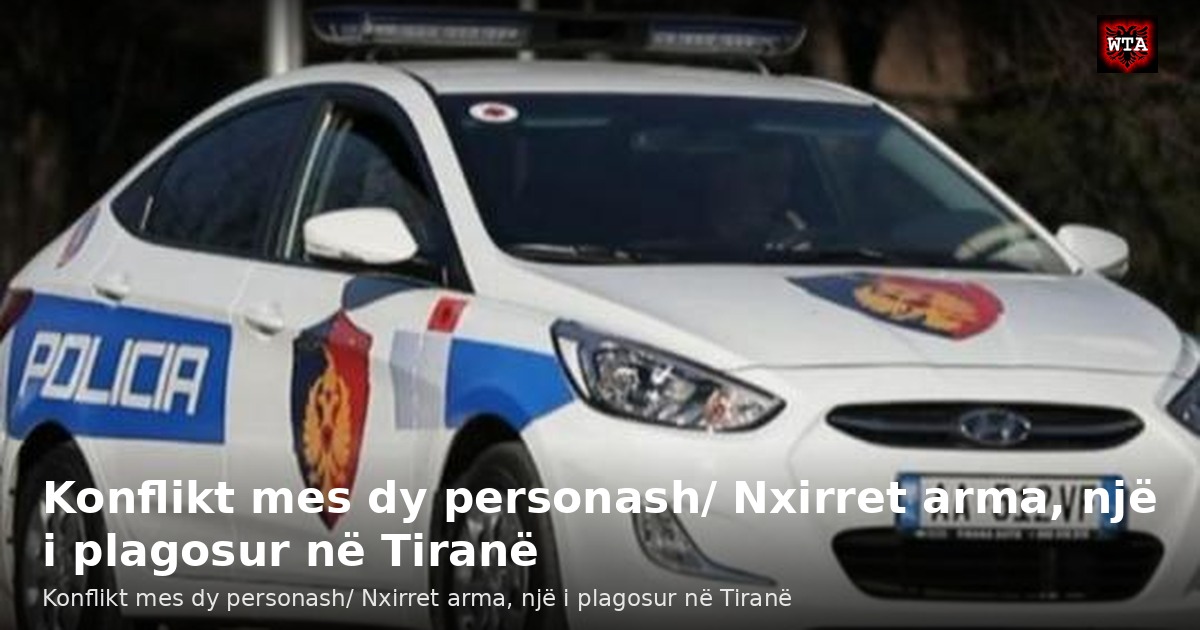 Konflikt mes dy personash/ Nxirret arma, një i plagosur në Tiranë