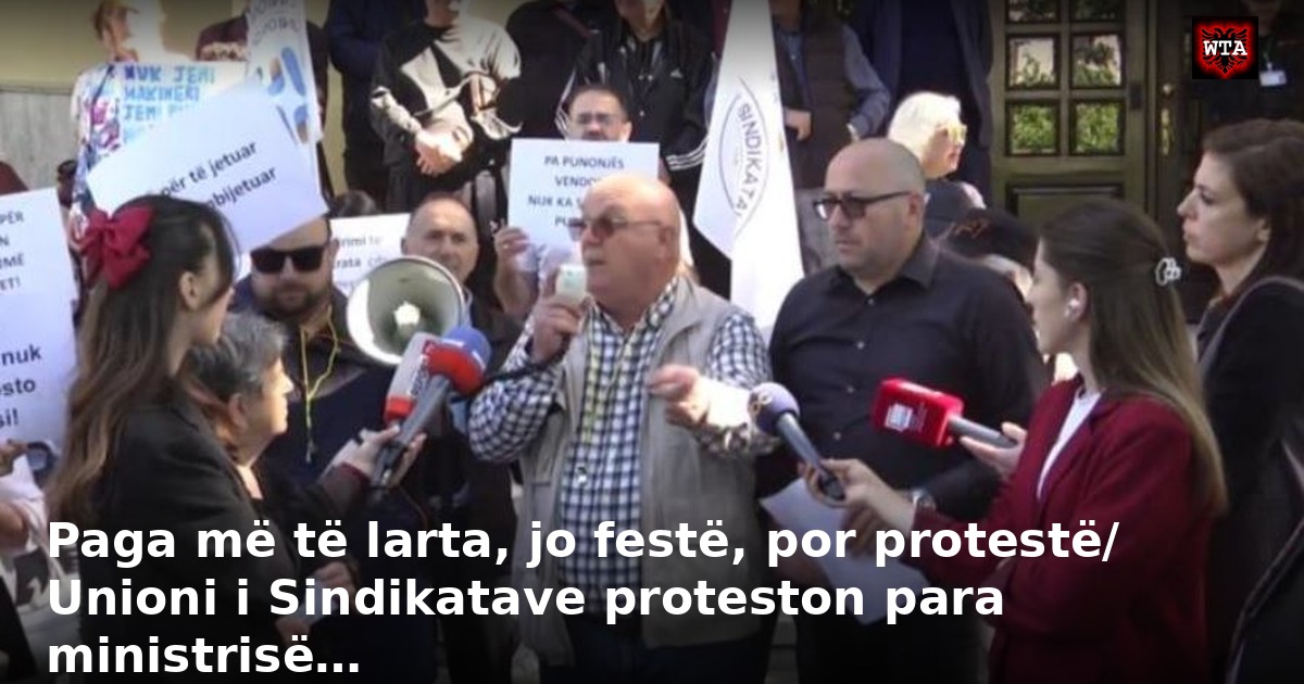 Paga më të larta, jo festë, por protestë/ Unioni i Sindikatave proteston para ministrisë…
