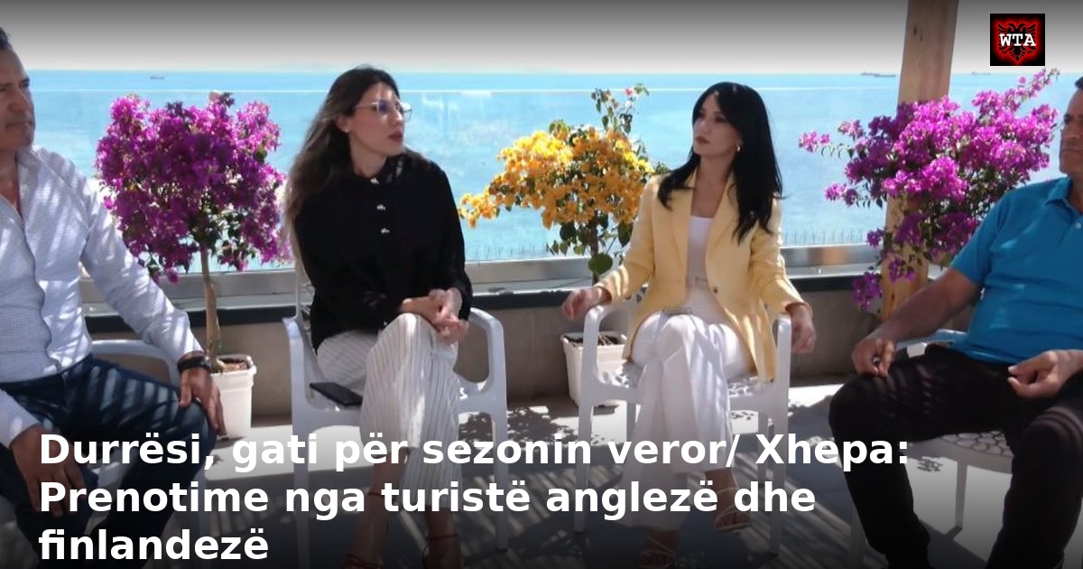 Durrësi, gati për sezonin veror/ Xhepa: Prenotime nga turistë anglezë dhe finlandezë