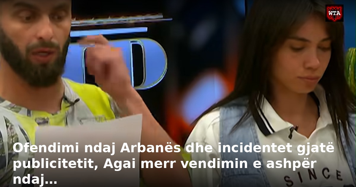 Ofendimi ndaj Arbanës dhe incidentet gjatë publicitetit, Agai merr vendimin e ashpër ndaj…