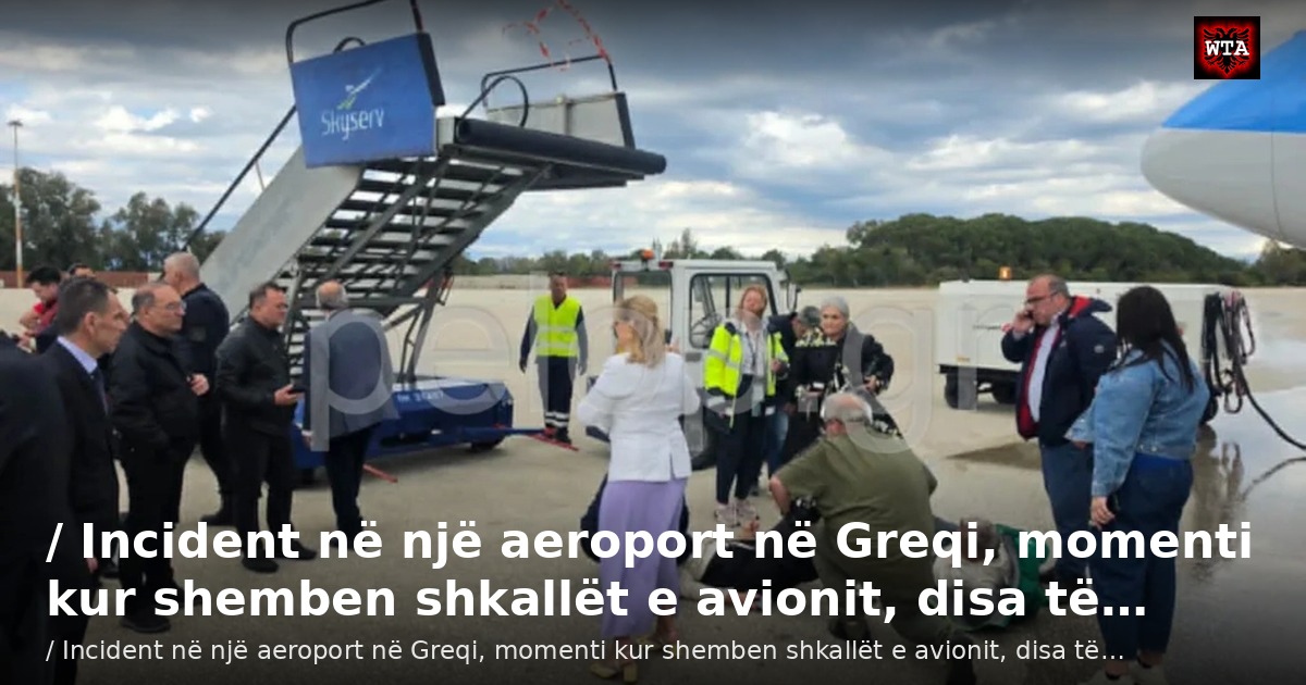 / Incident në një aeroport në Greqi, momenti kur shemben shkallët e avionit, disa të…