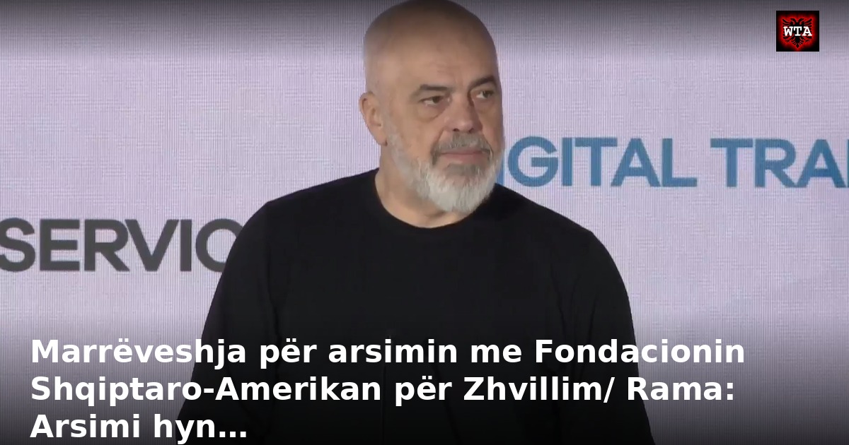 Marrëveshja për arsimin me Fondacionin Shqiptaro-Amerikan për Zhvillim/ Rama: Arsimi hyn…
