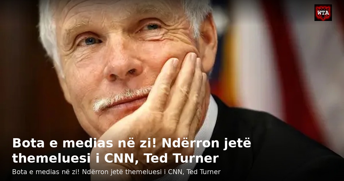 Bota e medias në zi! Ndërron jetë themeluesi i CNN, Ted Turner