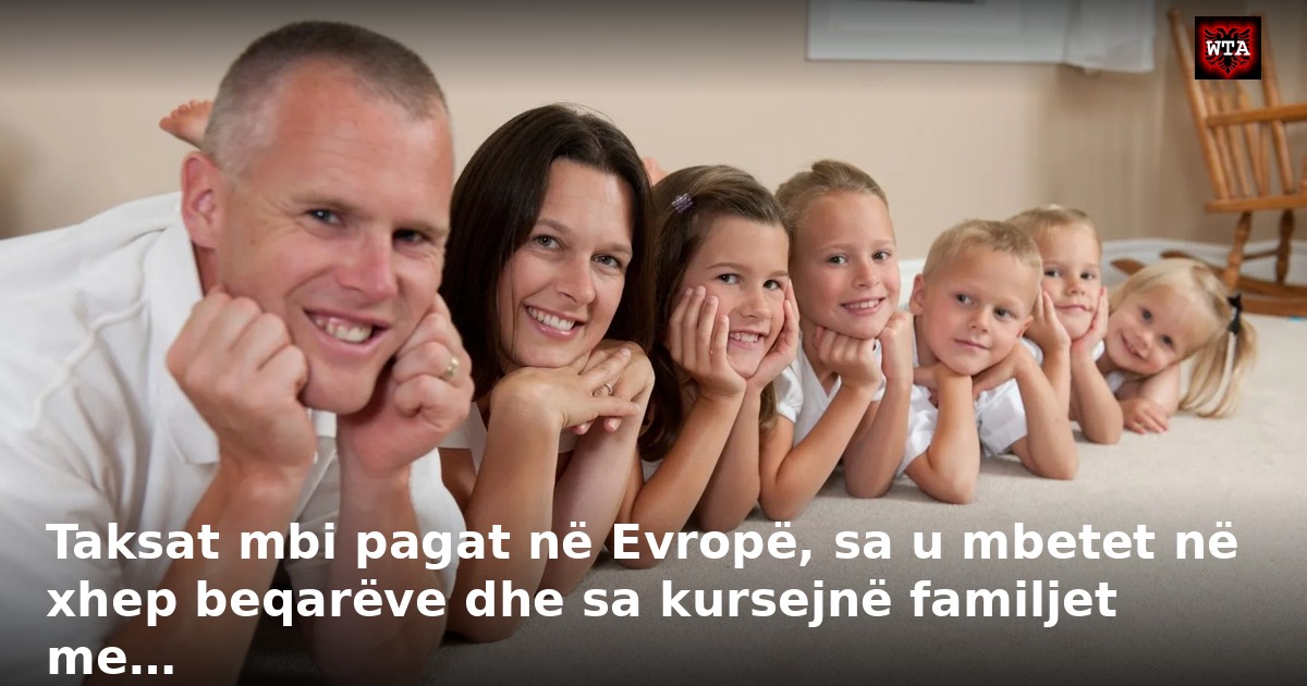 Taksat mbi pagat në Evropë, sa u mbetet në xhep beqarëve dhe sa kursejnë familjet me…