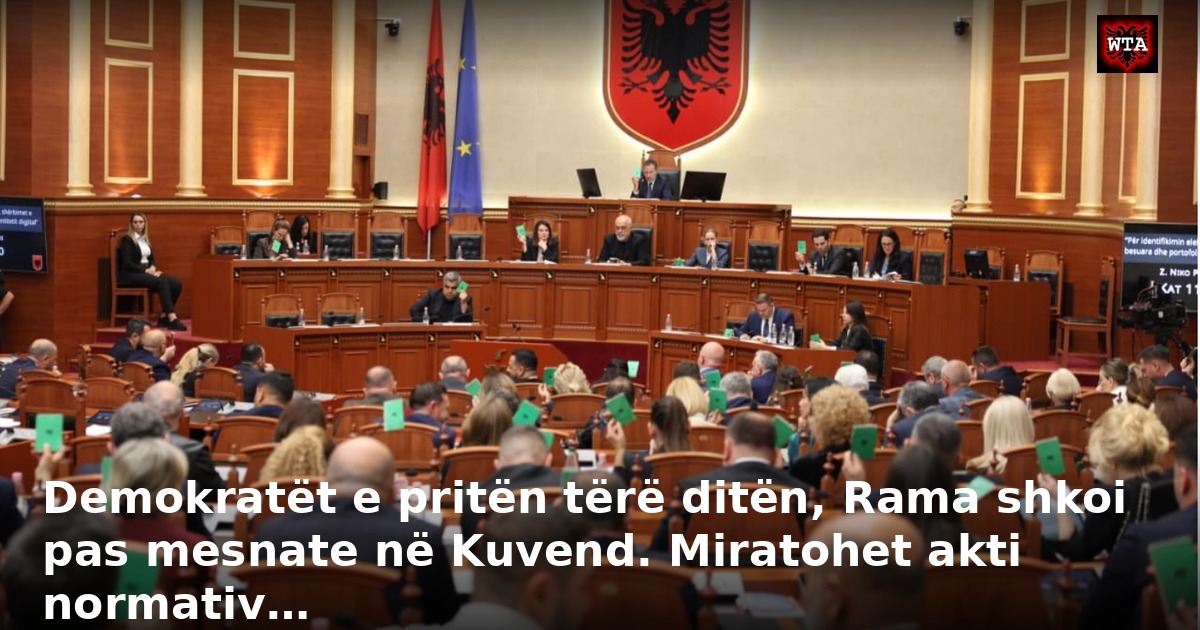 Demokratët e pritën tërë ditën, Rama shkoi pas mesnate në Kuvend. Miratohet akti normativ…